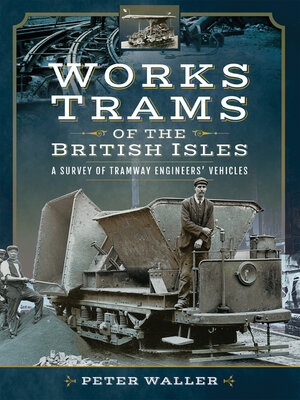 cover image of Works Trams of the British Isles